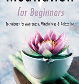 Meditation For Beginners: Techniques For Awareness, Mindfulness & Relaxation by Clement, Stephanie