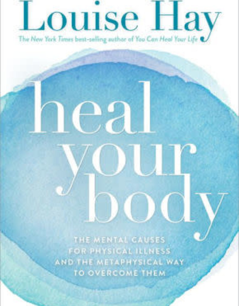 Heal Your Body by Louise Hay