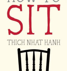 How to Sit by Thich Nhat Hanh