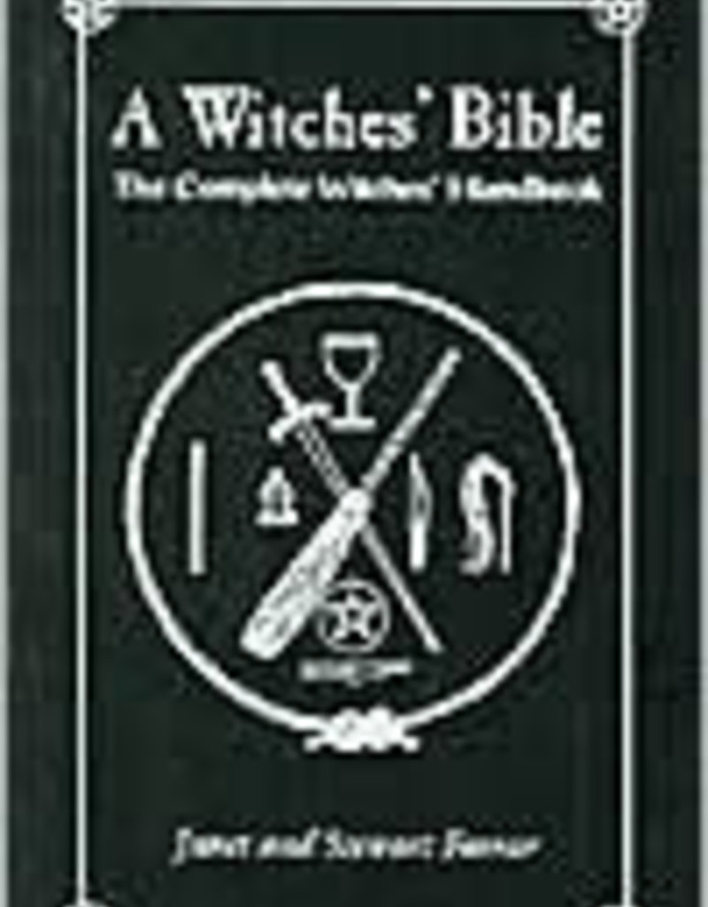 Witches' Bible: The Complete Witches' Handbook by Janet Farrar and Stewart Farrar