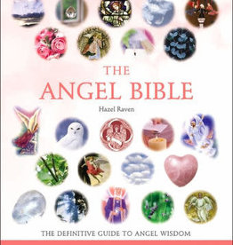 The Angel Bible: The Definitive Guide to Angel Wisdom by Hazel Raven