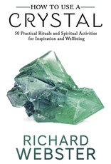 How to Use a Crystal by Richard Webster