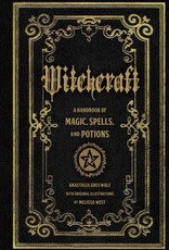 Witchcraft: A Handbook of Magic Spells and Potions by Greywolf, Anastasia