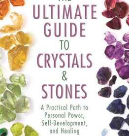 Ultimate Guide to Crystals & Stones: A Practical Path to Personal Power, Self-Development, and Healing by Silbey, Uma