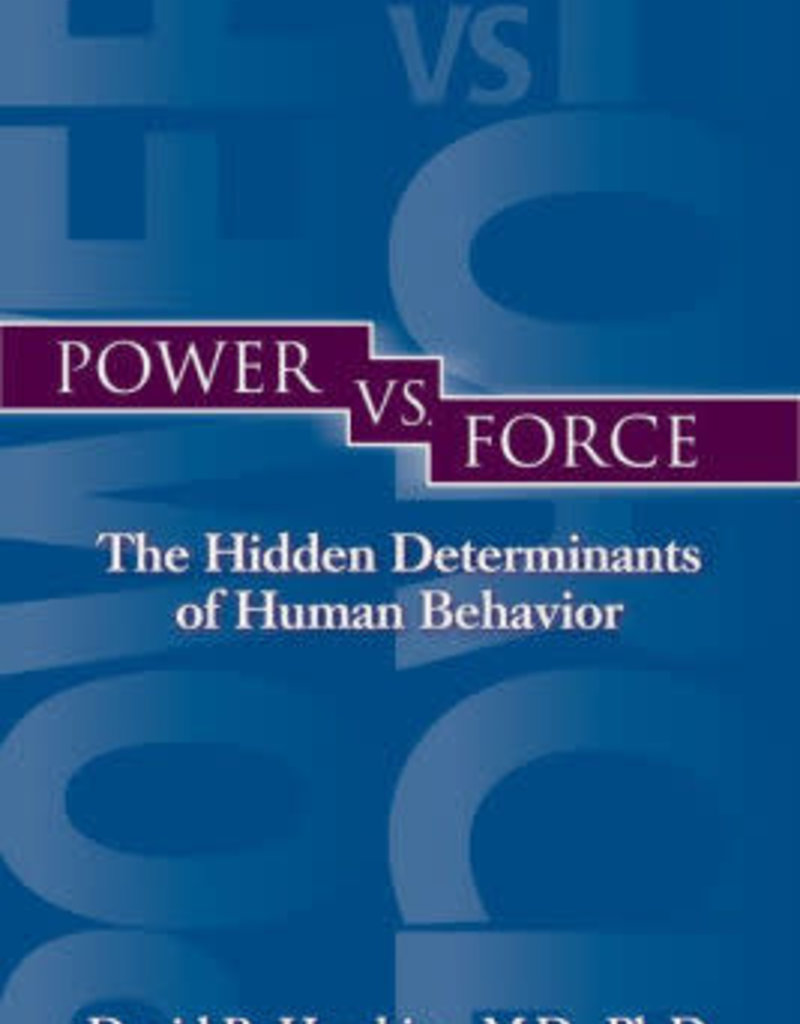 Power vs. Force by Hawkins, David R.