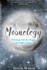 Moonology: Working with the Magic of Lun by Boland, Yasmin