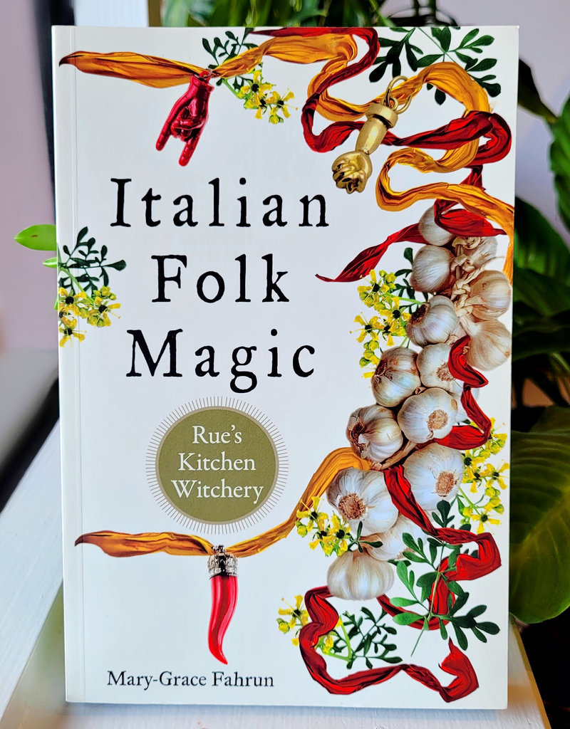 Italian Folk Magic by Fahrun, Mary-Grace