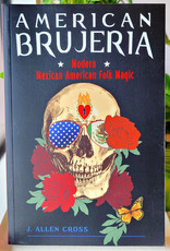 American Brujeria by Cross, J Allen
