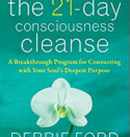 The 21-Day Consciousness Cleanse by Ford, Debbie