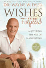 Wishes Fulfilled by Dyer, Wayne W