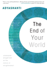 The End of Your World by Adyashanti