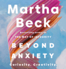 Beyond Anxiety by Beck, Martha