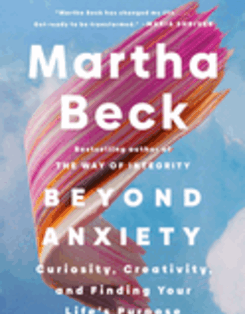 Beyond Anxiety by Beck, Martha