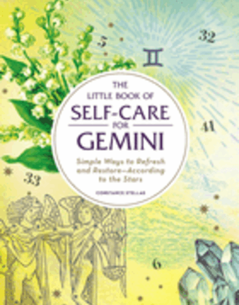 The Little Book of Self-Care for Gemini by Stellas, Constance