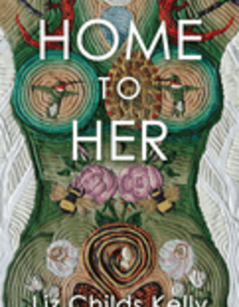 Home to Her by Childs Kelly, Liz
