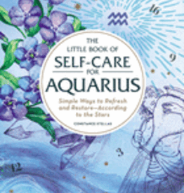 The Little Book of Self-Care for Aquarius by Stellas, Constance