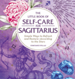 The Little Book of Self-Care for Sagittarius by Stellas, Constance