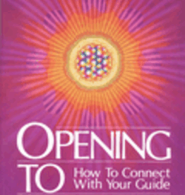 Opening to Channel by Sanaya Roman and Duane Packer