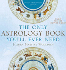 The Only Astrology Book You'll Ever Need by Joanna Martine Woolfold