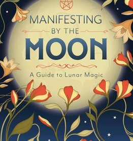 Manifesting by the Moon by Jen Sankey
