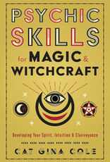 Psychic Skills for Magic & Witchcraft by Cat Gina Cole
