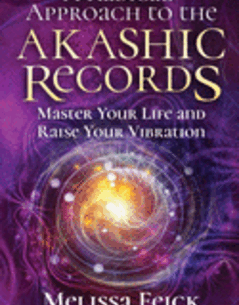 A Radical Approach to the Akashic Records by Feick, Melissa