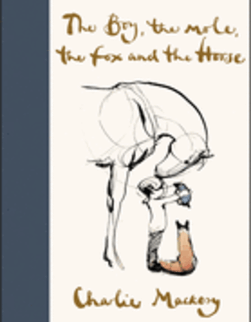 The Boy, the Mole, the Fox and the Horse by Charlie Mackesy