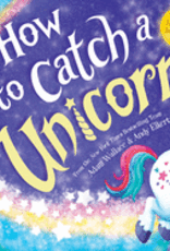 How to Catch a Unicorn Book by Adam Wallace