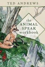 The Animal Speak Workbook by Ted Andrews