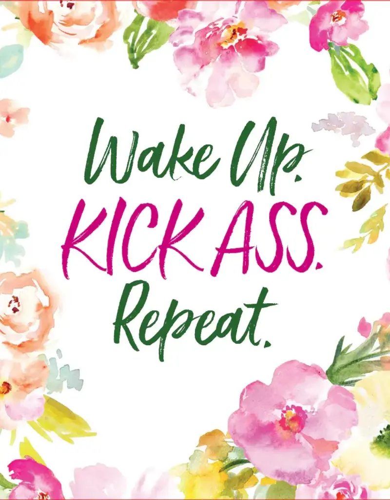 Wake Up, Kick Ass, Repeat. Deck