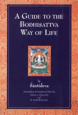 A Guide to the Bodhisattva Way of Life by Santideva