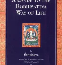 A Guide to the Bodhisattva Way of Life by Santideva