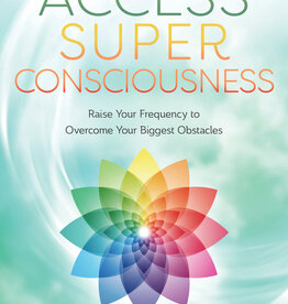 Access Super Consciousness by RJ Spina