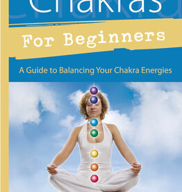 Chakras for Beginners: A Guide to Balancing Your Chakra Energies