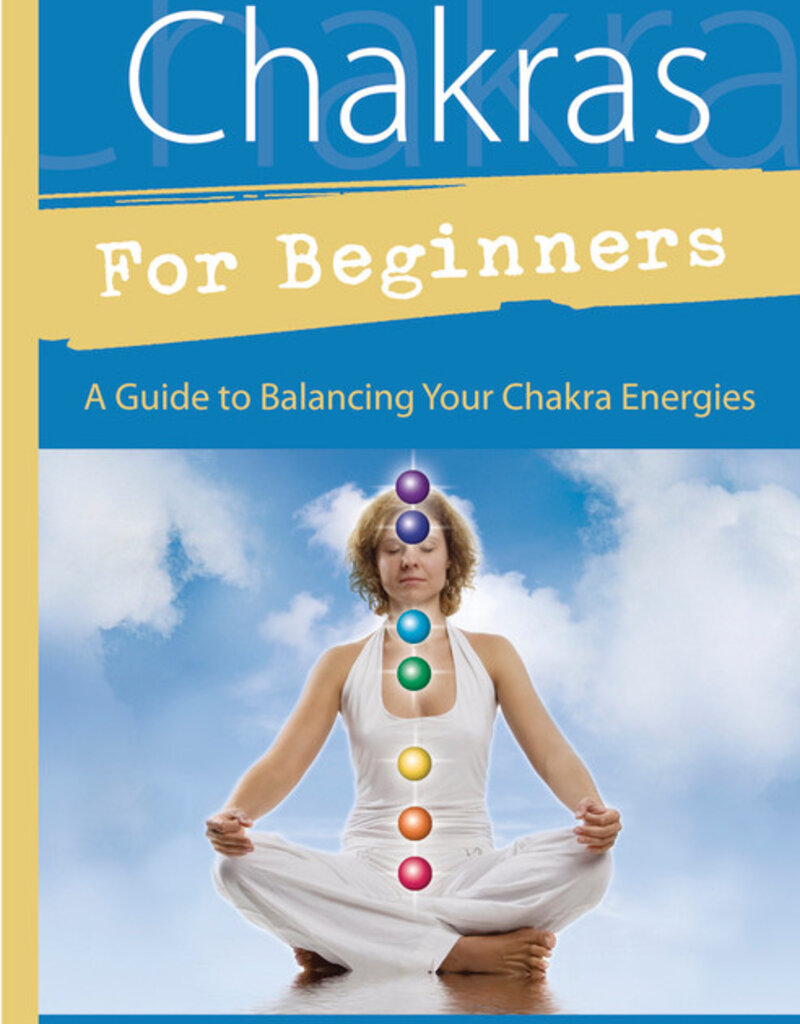 Chakras for Beginners: A Guide to Balancing Your Chakra Energies