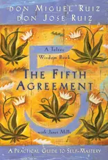 The Fifth Agreement by Don Miguel Ruiz & Don Jose Ruiz