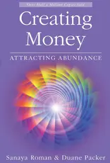 Creating Money - Attracting Abundance by Sonaya Roman & Duane Packer