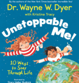 Unstoppable Me! by Wayne Dyer with Kristina Tracy