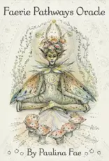 Faerie Pathways Oracle Oracle by Paulina Fae - FPAT70