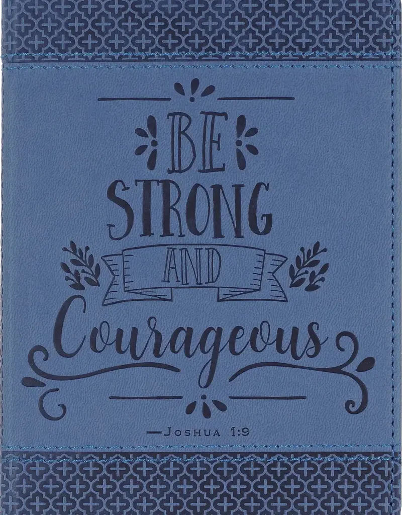 Journal - Be Strong and Courageous Artisan
