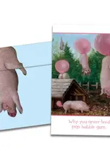 Birthday Card - Why You Never Feed Pigs Bubblegum - 10876