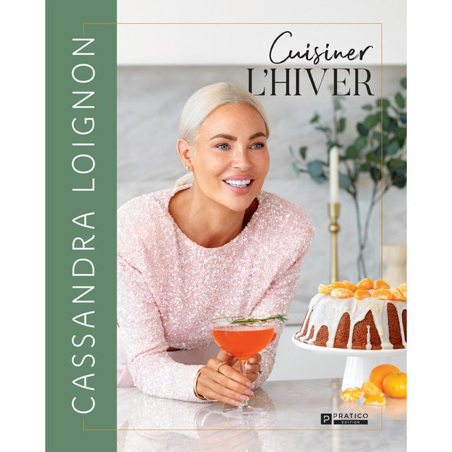 Cuisiner l'hiver - Cassandra Loignon