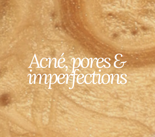 Acné, pores & imperfections