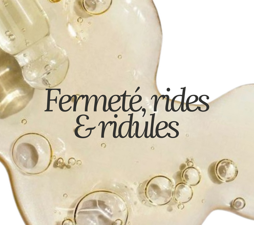 Fermeté, rides & ridules