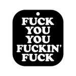 Fuck You You Fuckin' Fuck Black Ice Scent Air Freshener