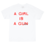 A GIRL IS A GUN (WHITE)