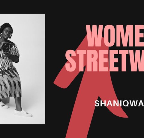 Women in Streetwear Series: Shaniqwa Jarvis