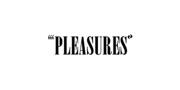 PLEASURES