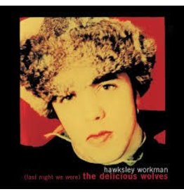 (LP) Hawksley Workman -  We Are The Delicious Wolves (2018 Reissue)