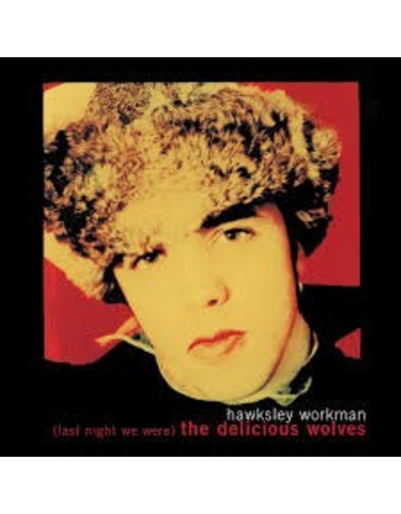 (LP) Hawksley Workman -  We Are The Delicious Wolves (2018 Reissue)